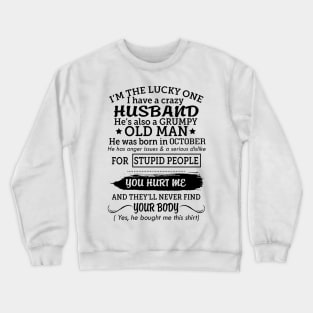 My grumpy old husband was born in october Crewneck Sweatshirt